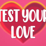 Test Your Love